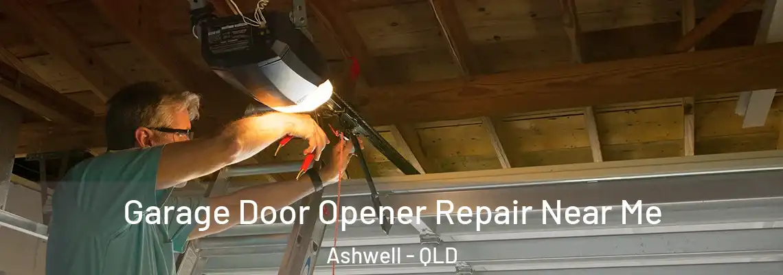 Garage Door Opener Repair Near Me Ashwell - QLD