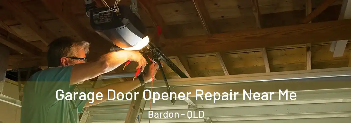 Garage Door Opener Repair Near Me Bardon - QLD