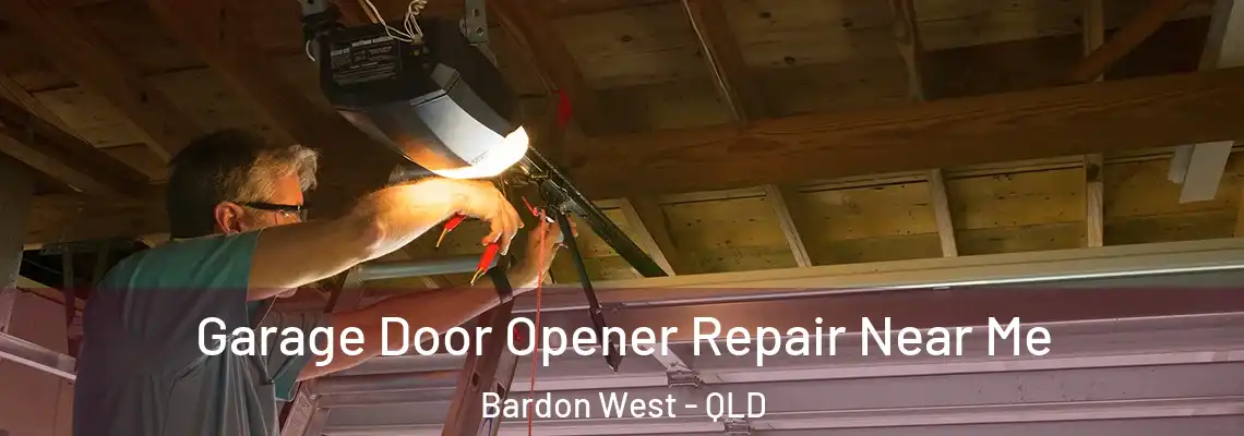 Garage Door Opener Repair Near Me Bardon West - QLD