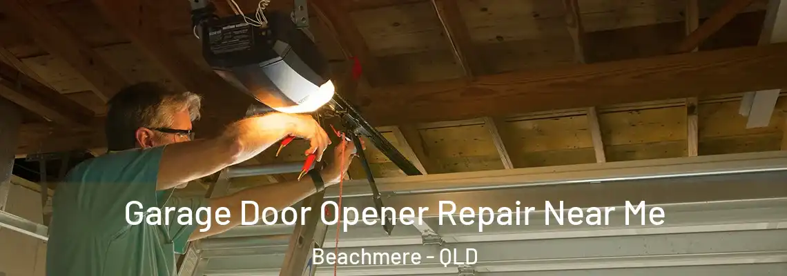 Garage Door Opener Repair Near Me Beachmere - QLD