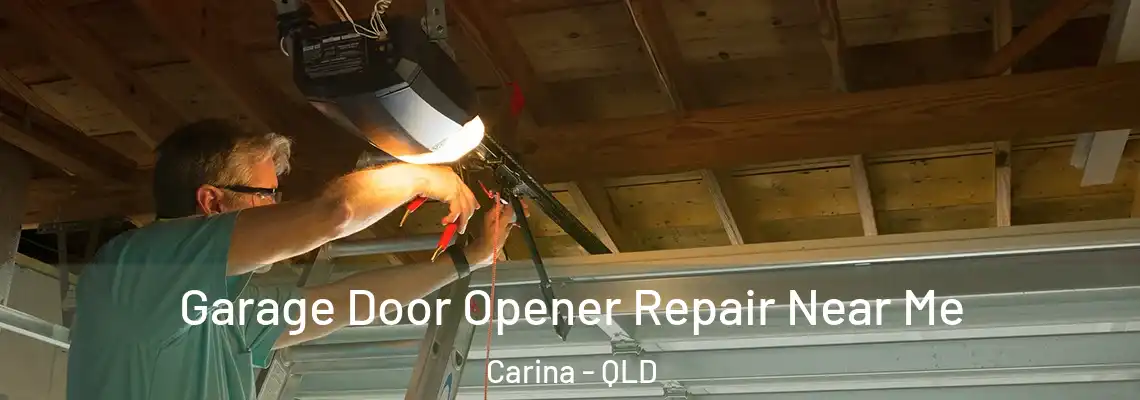 Garage Door Opener Repair Near Me Carina - QLD