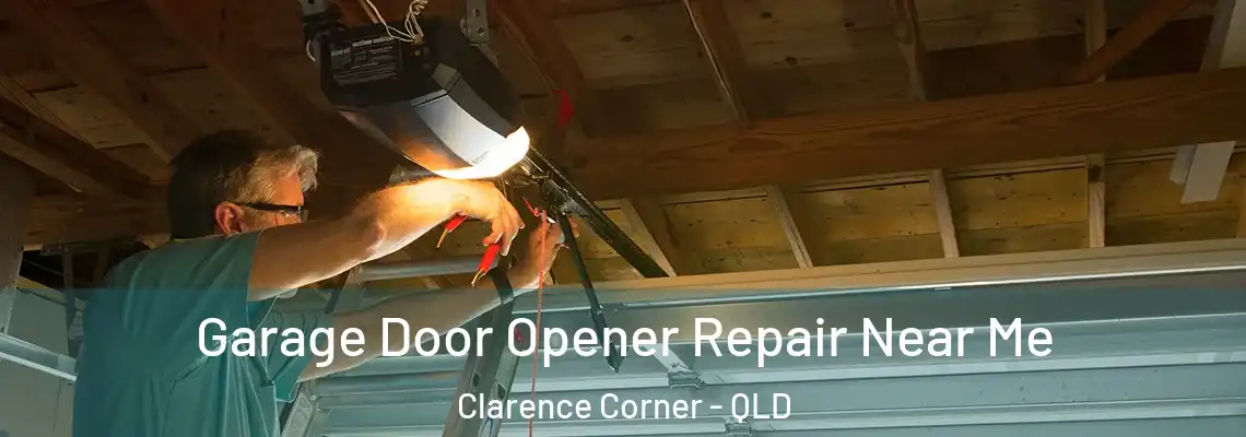 Garage Door Opener Repair Near Me Clarence Corner - QLD