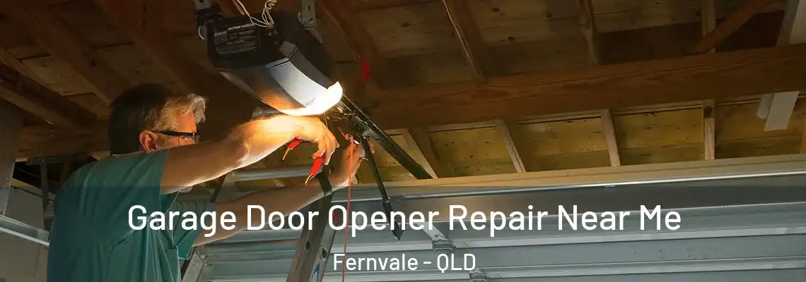 Garage Door Opener Repair Near Me Fernvale - QLD
