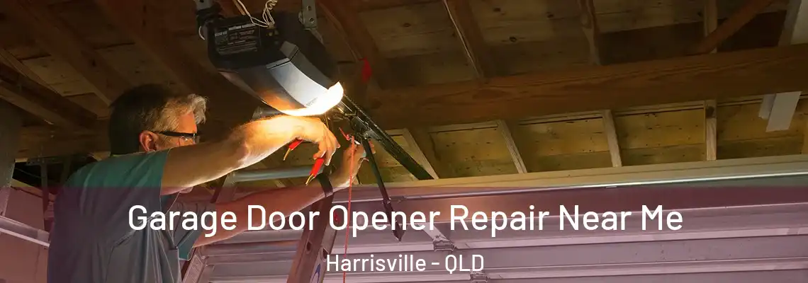 Garage Door Opener Repair Near Me Harrisville - QLD