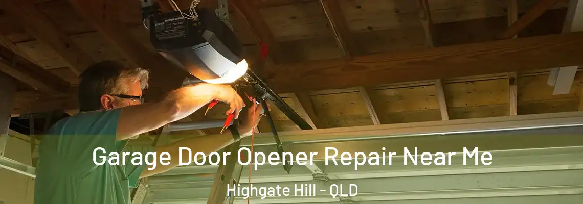Garage Door Opener Repair Near Me Highgate Hill - QLD