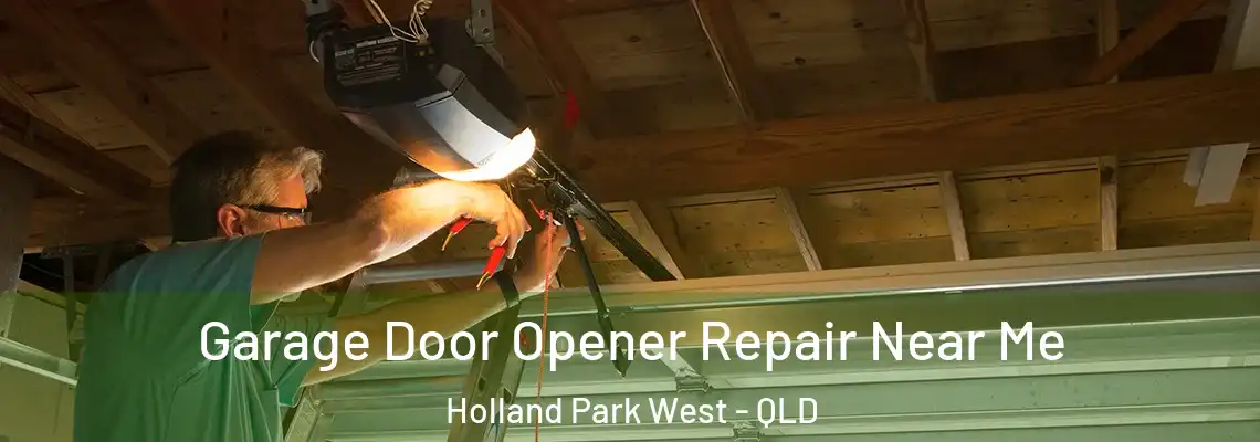  Garage Door Opener Repair Near Me Holland Park West - QLD