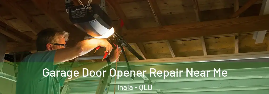 Garage Door Opener Repair Near Me Inala - QLD