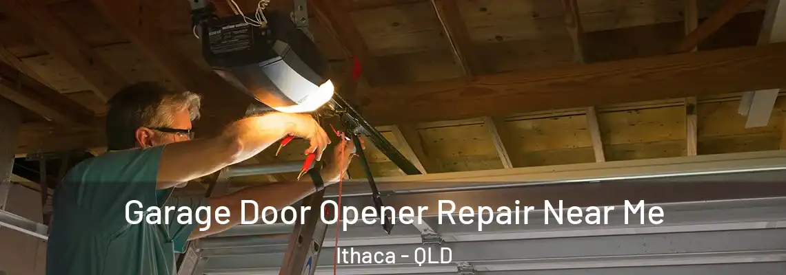 Garage Door Opener Repair Near Me Ithaca - QLD