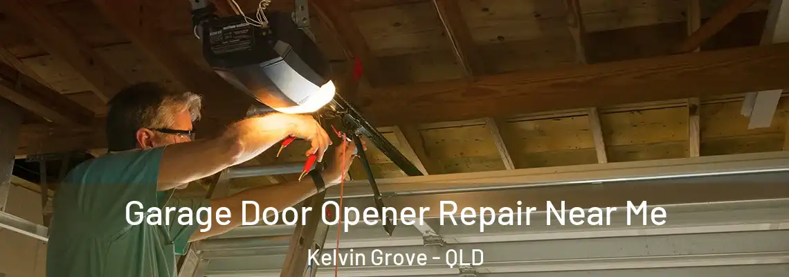 Garage Door Opener Repair Near Me Kelvin Grove - QLD