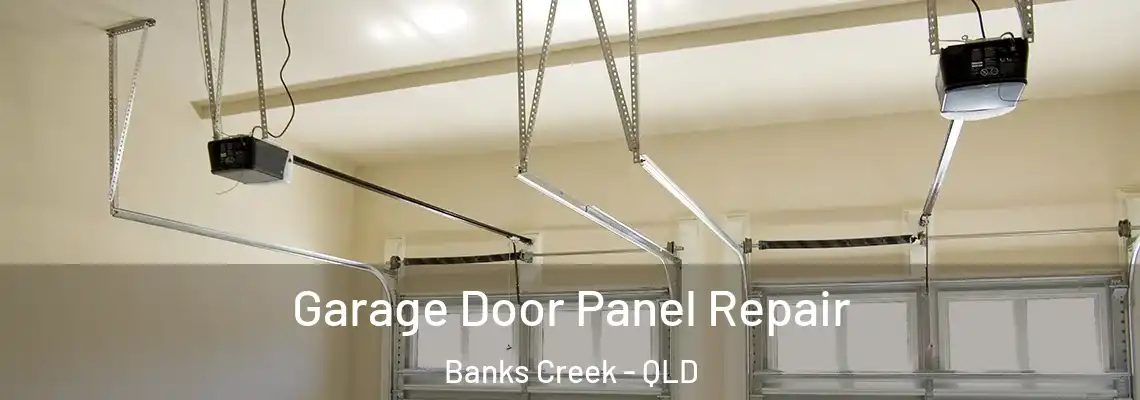 Garage Door Panel Repair Banks Creek - QLD