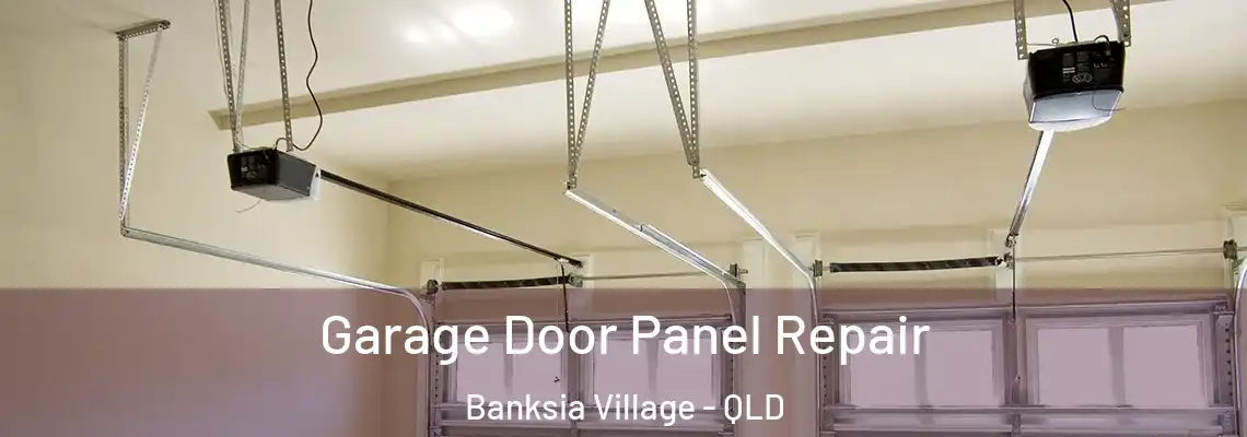 Garage Door Panel Repair Banksia Village - QLD