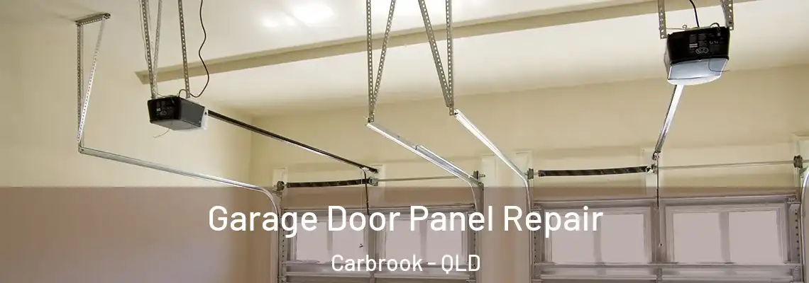Garage Door Panel Repair Carbrook - QLD