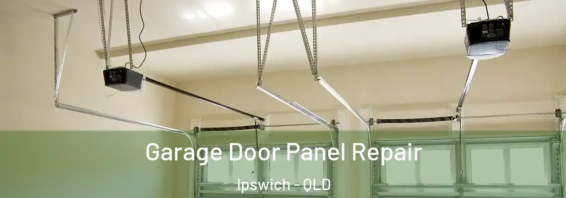 Garage Door Panel Repair Ipswich - QLD