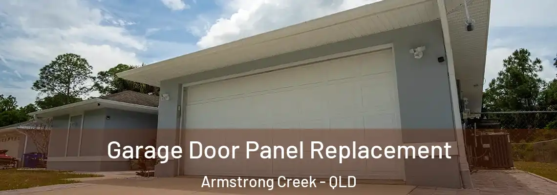 Garage Door Panel Replacement Armstrong Creek - QLD