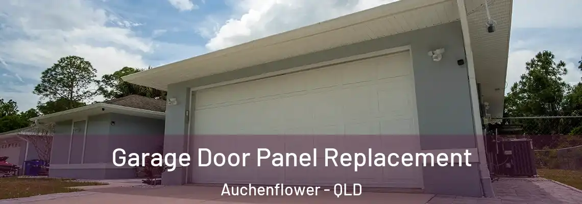 Garage Door Panel Replacement Auchenflower - QLD