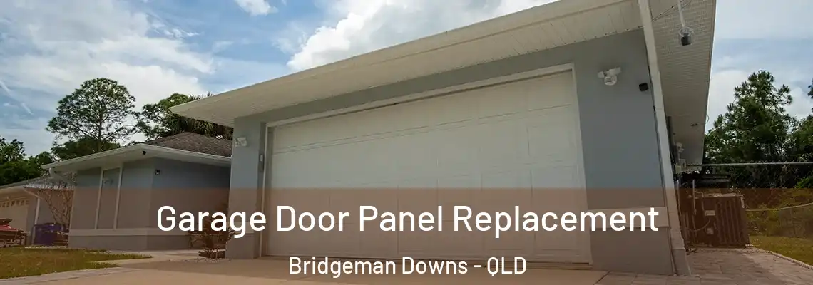Garage Door Panel Replacement Bridgeman Downs - QLD