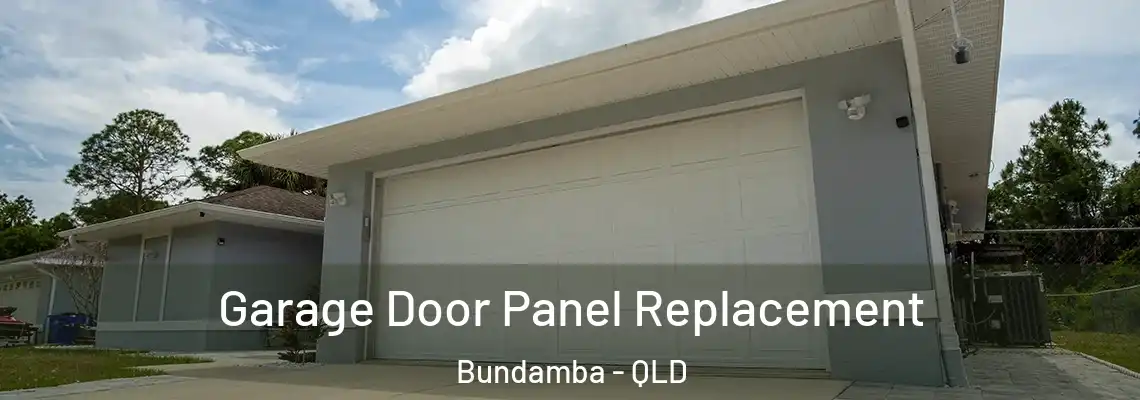Garage Door Panel Replacement Bundamba - QLD