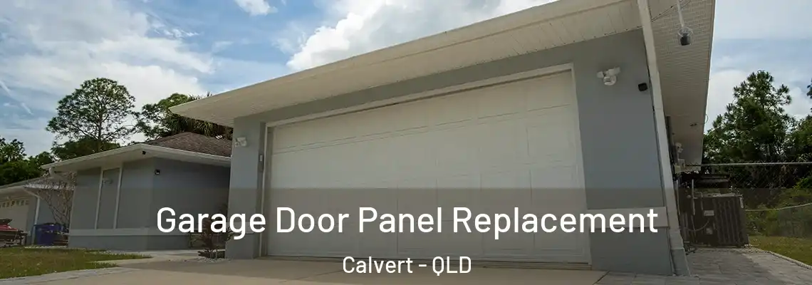 Garage Door Panel Replacement Calvert - QLD
