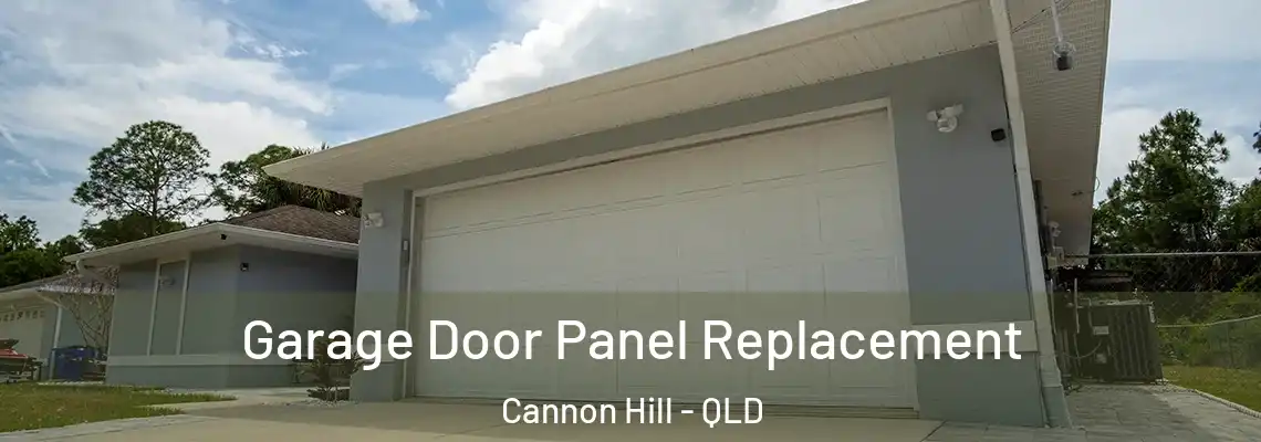  Garage Door Panel Replacement Cannon Hill - QLD