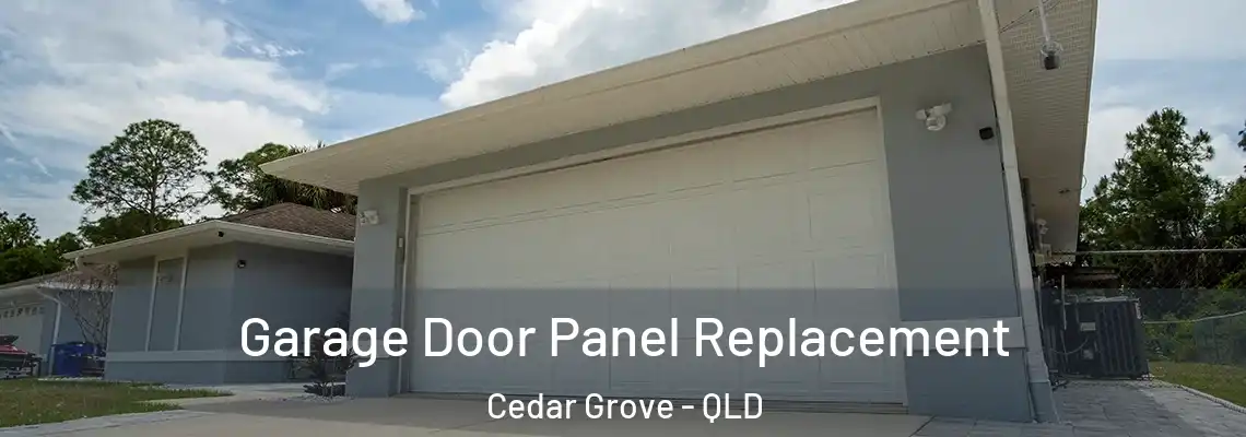  Garage Door Panel Replacement Cedar Grove - QLD