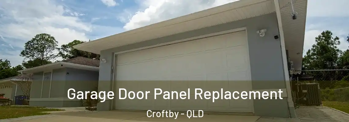 Garage Door Panel Replacement Croftby - QLD