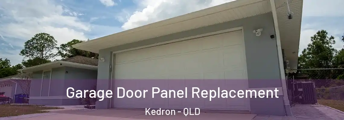 Garage Door Panel Replacement Kedron - QLD