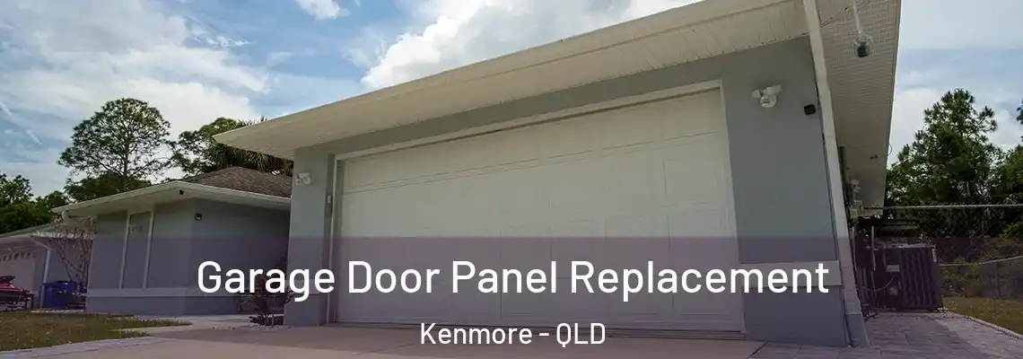 Garage Door Panel Replacement Kenmore - QLD