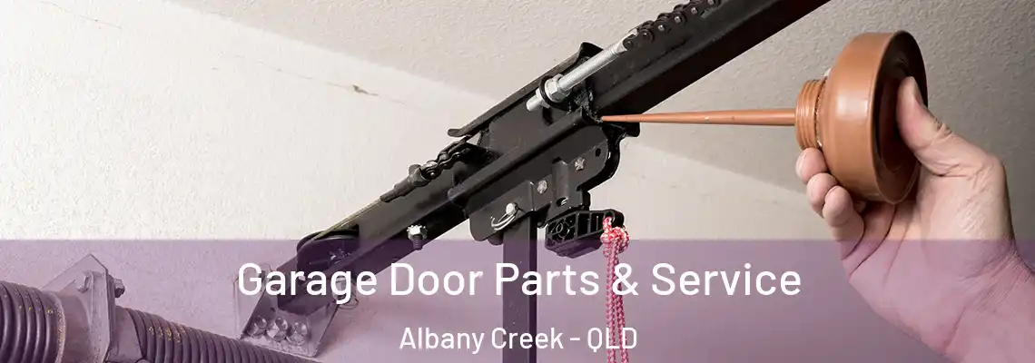 Garage Door Parts & Service Albany Creek - QLD
