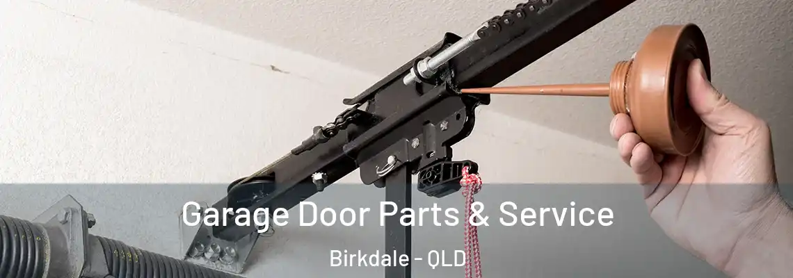 Garage Door Parts & Service Birkdale - QLD