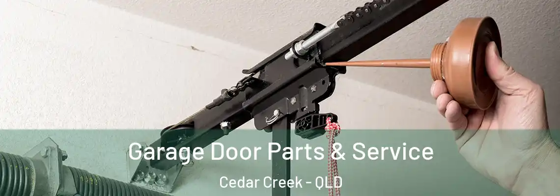 Garage Door Parts & Service Cedar Creek - QLD
