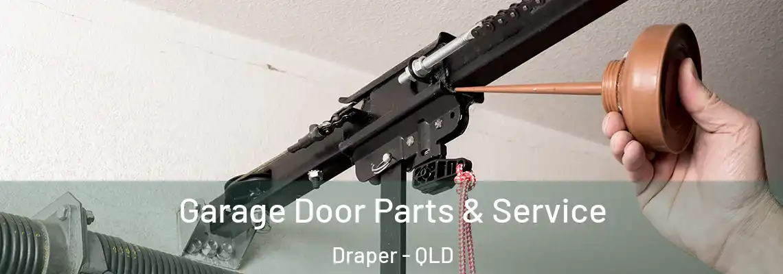 Garage Door Parts & Service Draper - QLD