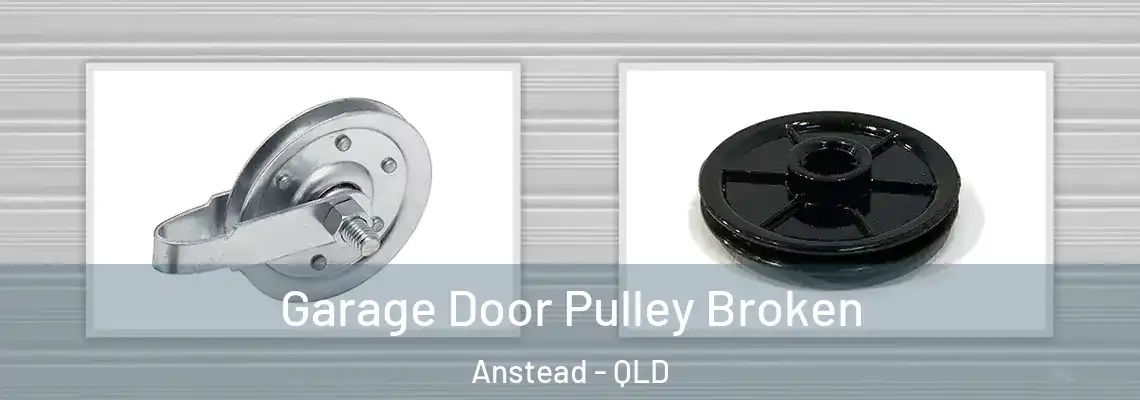 Garage Door Pulley Broken Anstead - QLD