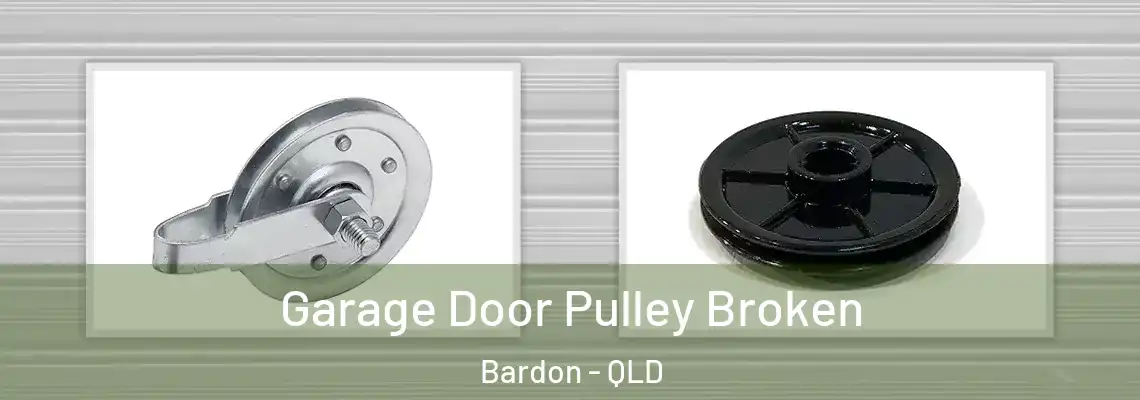  Garage Door Pulley Broken Bardon - QLD