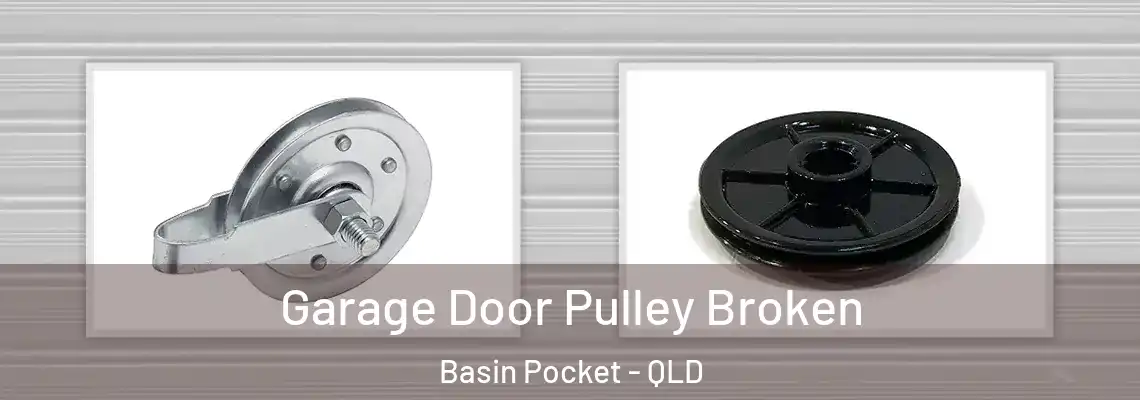  Garage Door Pulley Broken Basin Pocket - QLD
