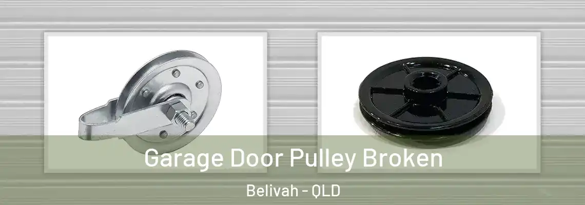 Garage Door Pulley Broken Belivah - QLD