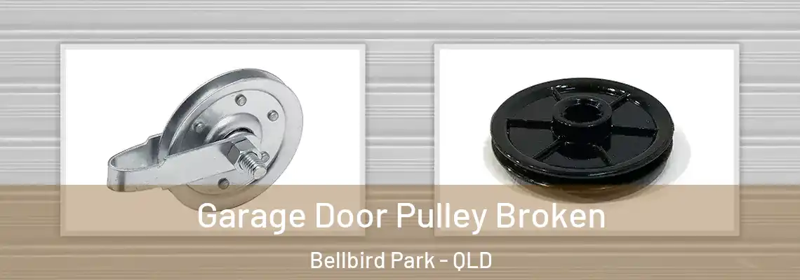 Garage Door Pulley Broken Bellbird Park - QLD