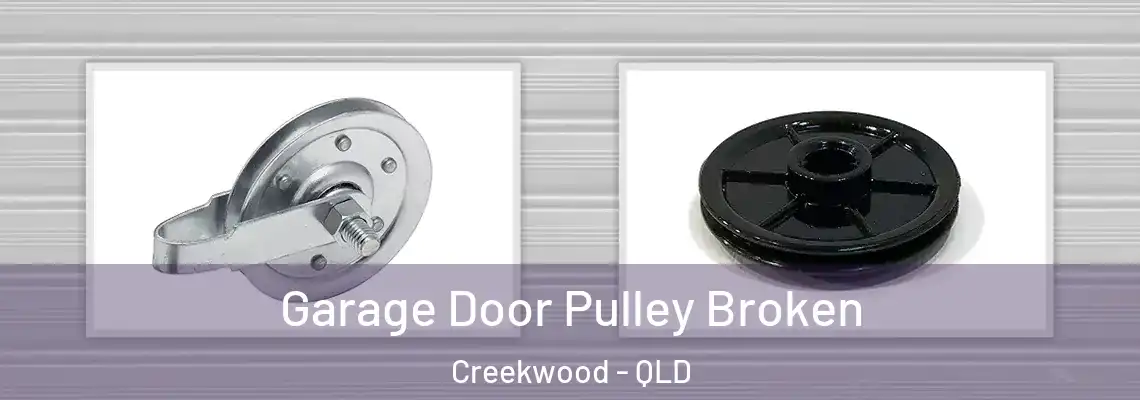 Garage Door Pulley Broken Creekwood - QLD