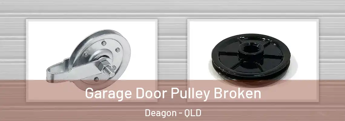  Garage Door Pulley Broken Deagon - QLD