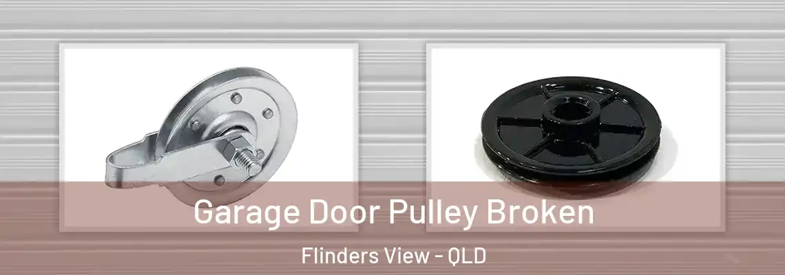 Garage Door Pulley Broken Flinders View - QLD
