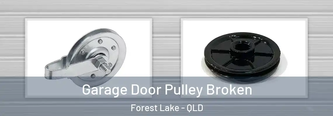  Garage Door Pulley Broken Forest Lake - QLD