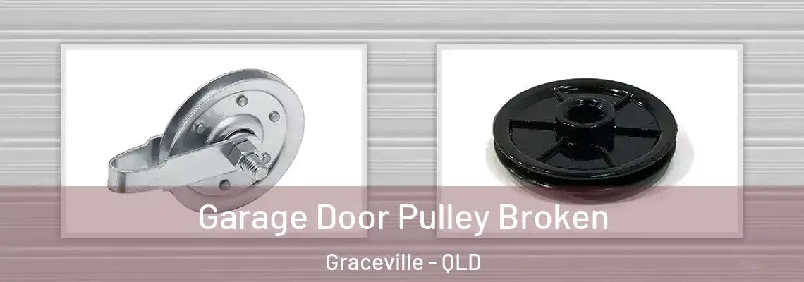 Garage Door Pulley Broken Graceville - QLD