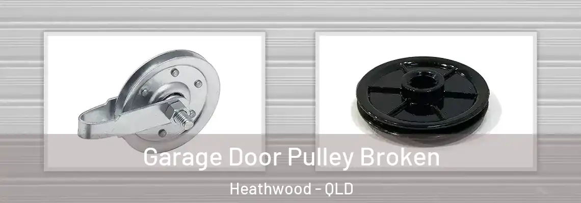  Garage Door Pulley Broken Heathwood - QLD