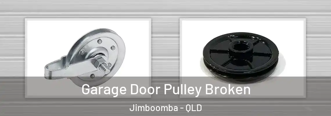 Garage Door Pulley Broken Jimboomba - QLD