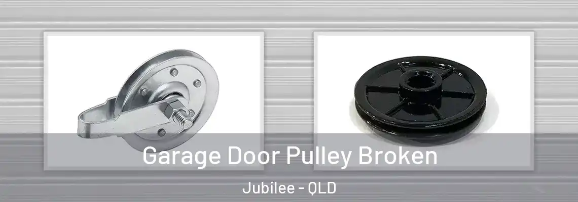  Garage Door Pulley Broken Jubilee - QLD