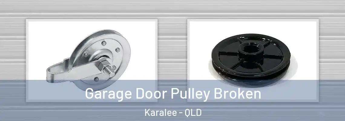  Garage Door Pulley Broken Karalee - QLD