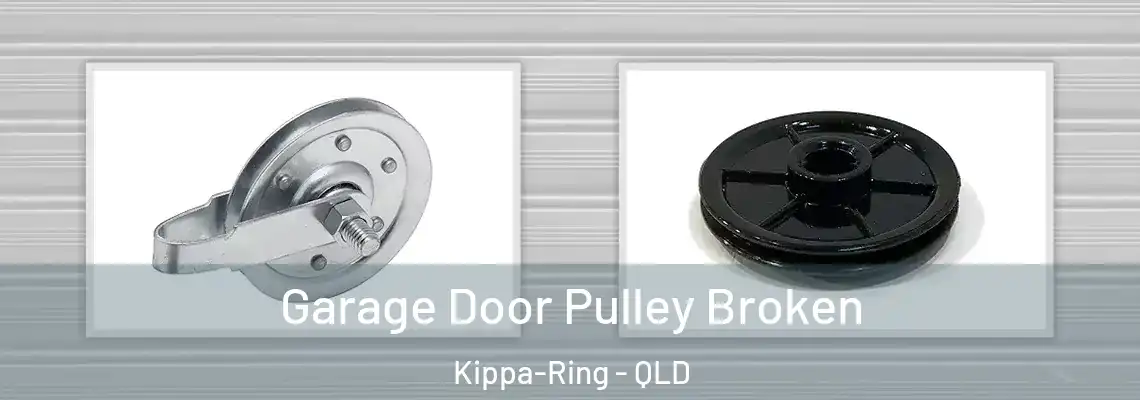  Garage Door Pulley Broken Kippa-Ring - QLD