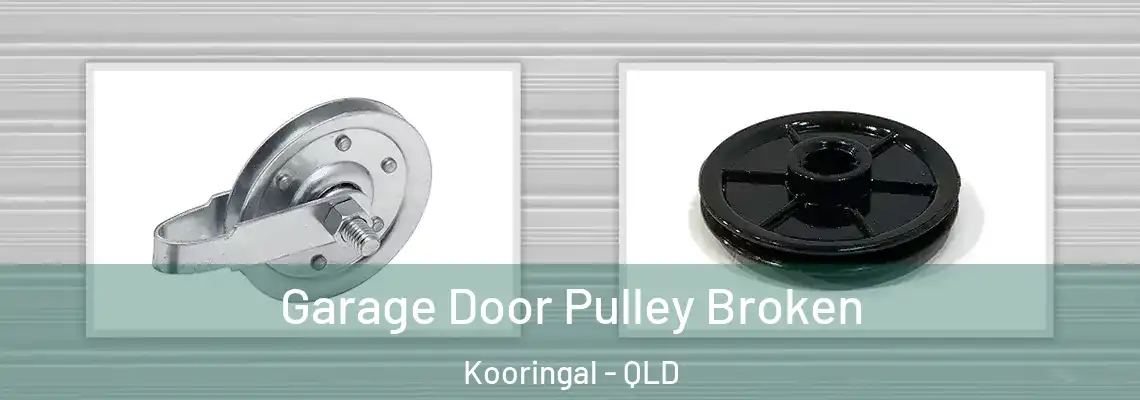  Garage Door Pulley Broken Kooringal - QLD