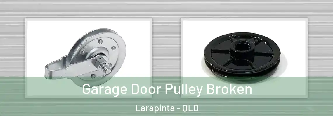 Garage Door Pulley Broken Larapinta - QLD