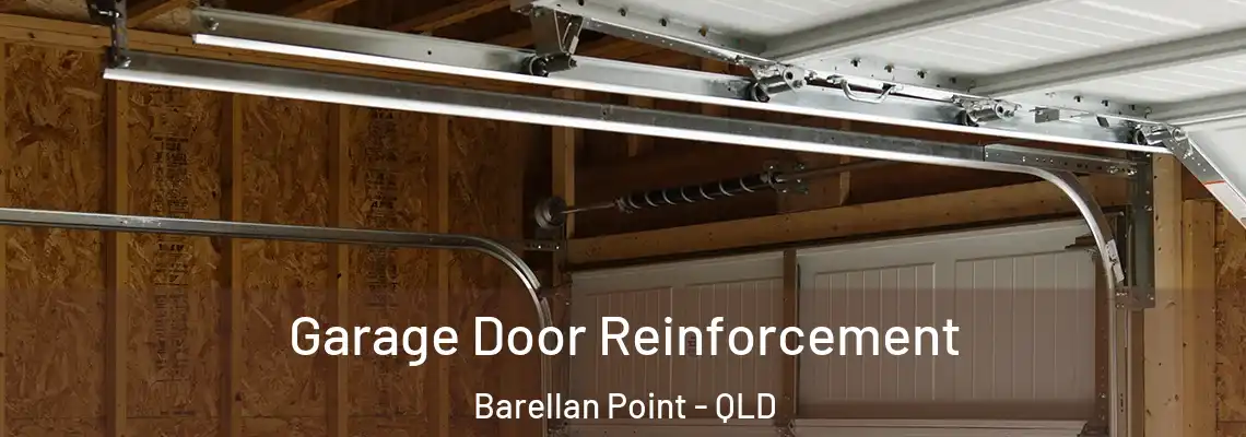 Garage Door Reinforcement Barellan Point - QLD