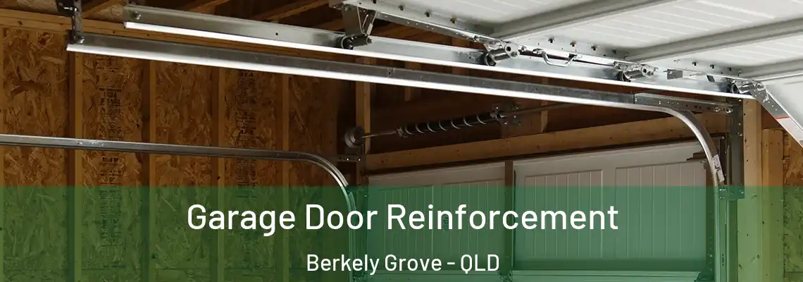 Garage Door Reinforcement Berkely Grove - QLD